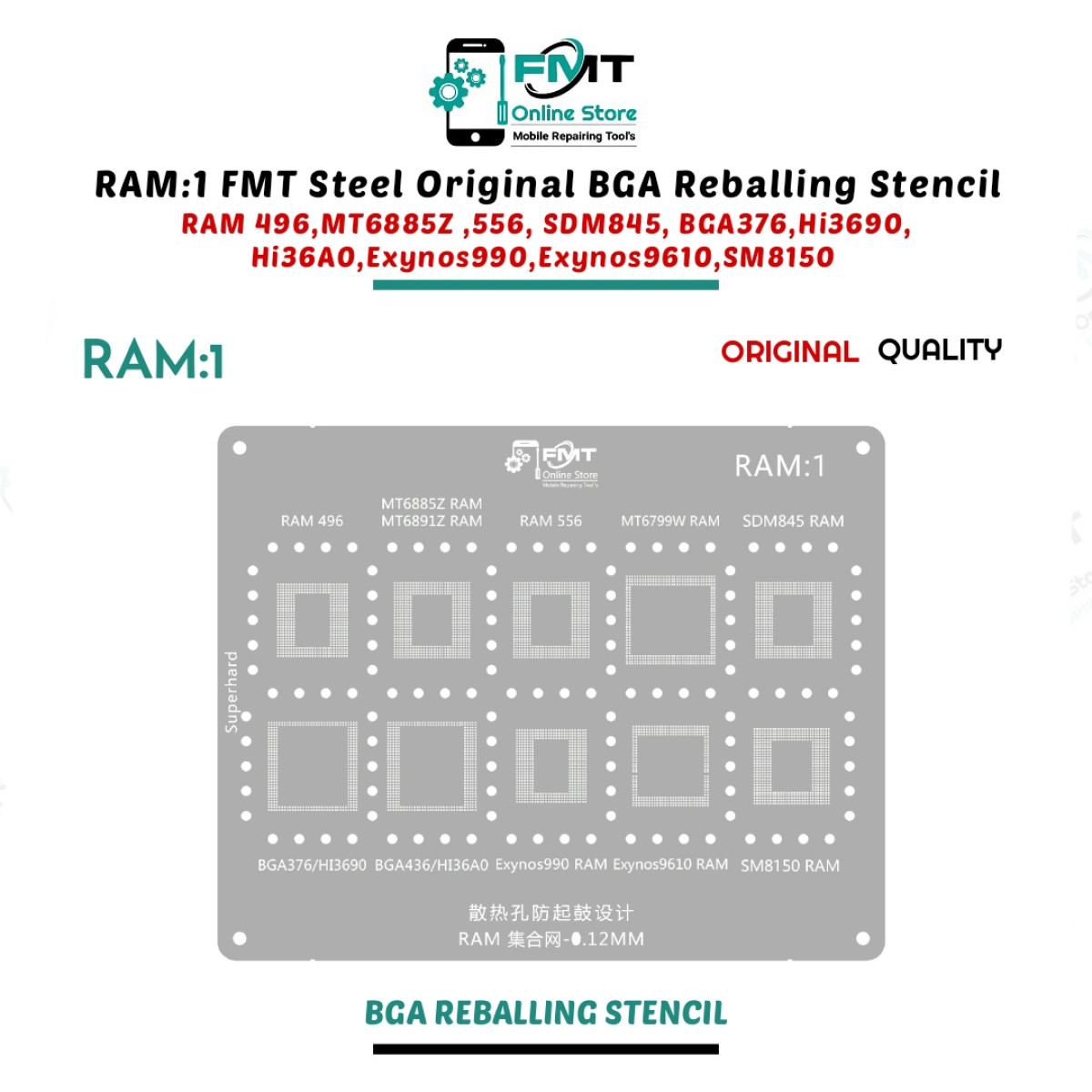 RAM:1 FMT Steel Original BGA Reballing Stencil For RAM 496,MT6885Z ,556,SDM845,BGA376,Hi3690,Hi36A0,Exynos990,Exynos9610,SM8150