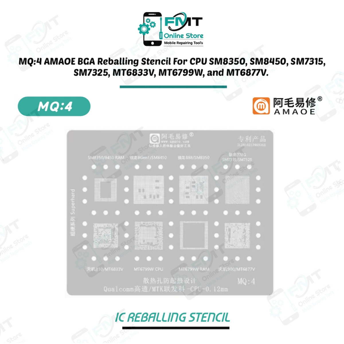 MQ:4 AMAOE BGA Reballing Stencil For CPU SM8350, SM8450, SM7315, SM7325, MT6833V, MT6799W, and MT6877V. 