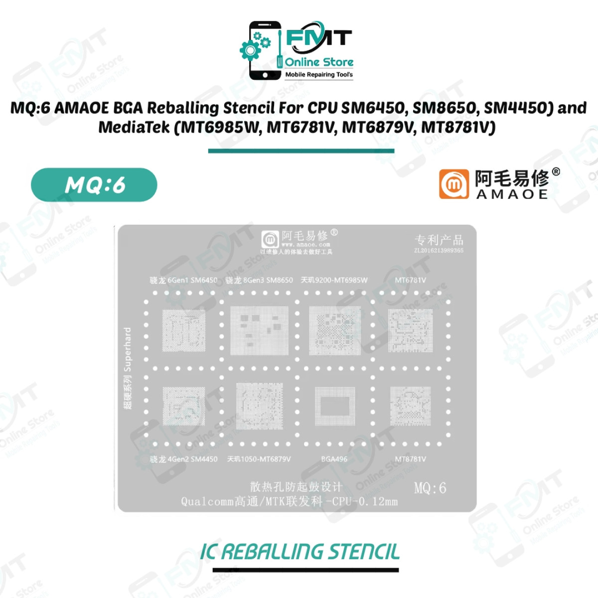MQ:6 AMAOE BGA Reballing Stencil For CPU SM6450, SM8650, SM4450) and MediaTek (MT6985W, MT6781V, MT6879V, MT8781V) 